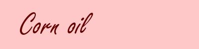 Corn oil